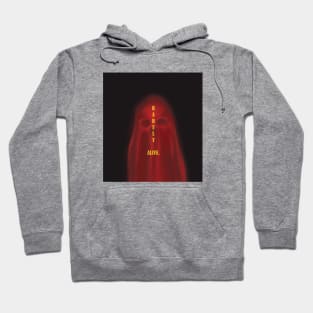 Barely alive Hoodie